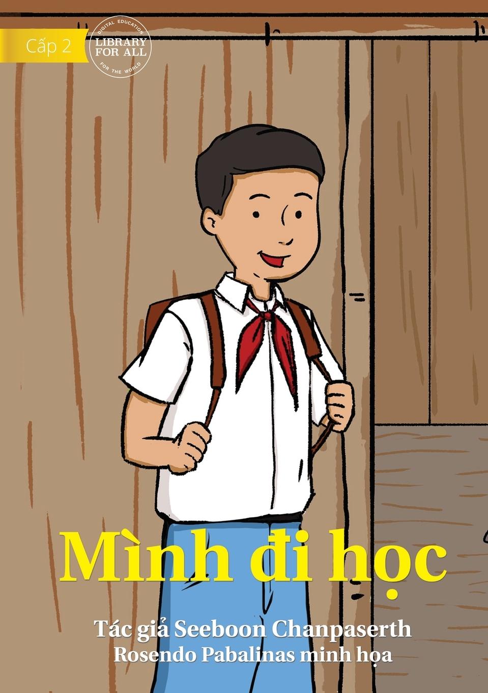 Knjiga I Come To School - M?nh ?i h?c Seeboon Chanpaserth