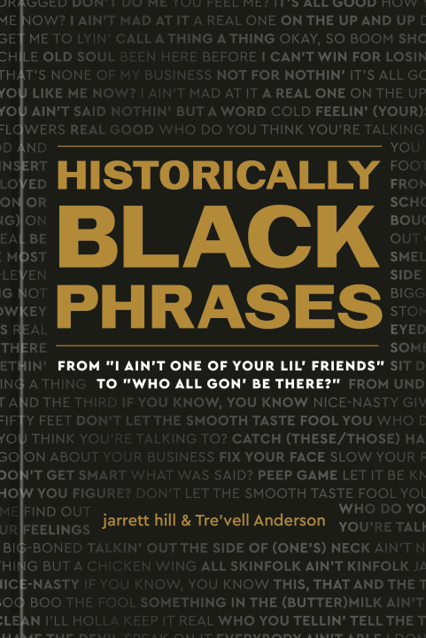 Kniha Historically Black Phrases: From I Ain't One of Your Lil' Friends to Who All Gon' Be There? Tre'vell Anderson