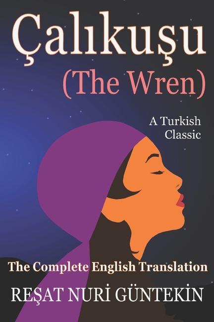 Kniha Çaliku&#351;u (the Wren): The Complete English Translation Wyndham Deedes
