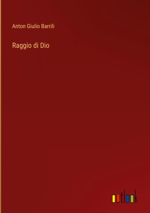 Knjiga Raggio di Dio Anton Giulio Barrili
