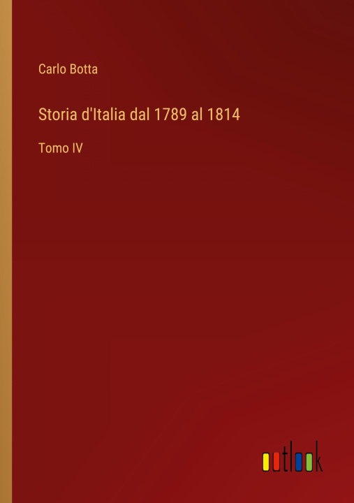 Knjiga Storia d'Italia dal 1789 al 1814 Carlo Botta