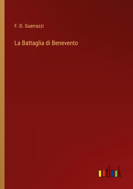 Carte La Battaglia di Benevento F.-D. Guerrazzi