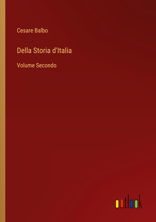 Carte Della Storia d'Italia Cesare Balbo