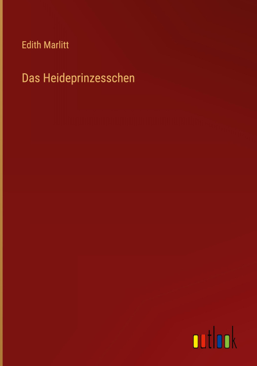 Buch Das Heideprinzesschen Edith Marlitt