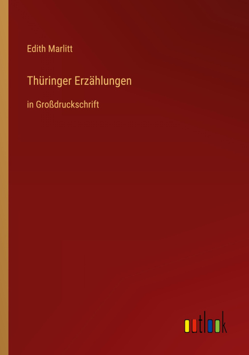 Carte Thüringer Erzählungen Edith Marlitt