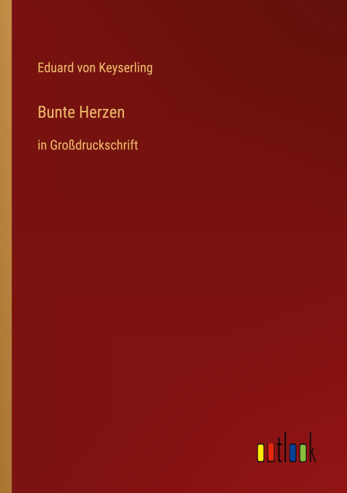 Knjiga Bunte Herzen Eduard von Keyserling