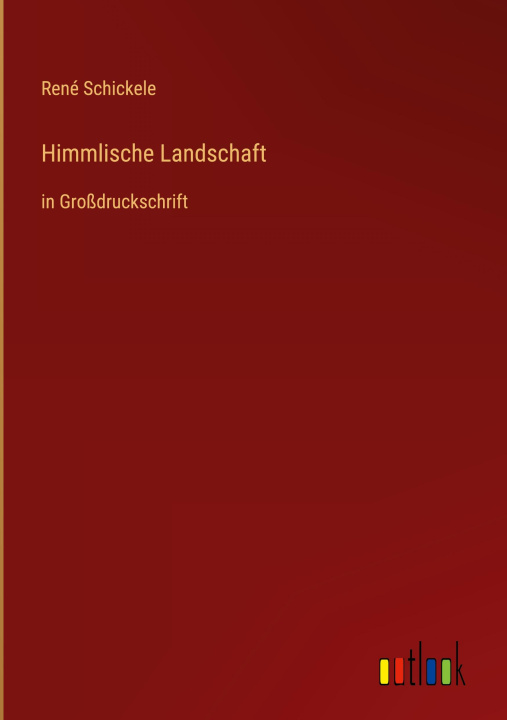 Knjiga Himmlische Landschaft René Schickele