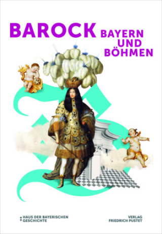 Kniha Barock! Bayern und Böhmen 
