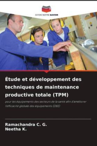 Knjiga Étude et développement des techniques de maintenance productive totale (TPM) Neetha K.