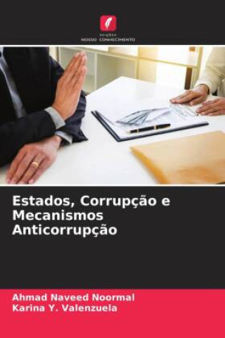 Knjiga Estados, Corrupç?o e Mecanismos Anticorrupç?o Karina Y. Valenzuela