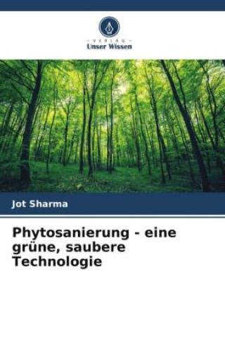 Buch Phytosanierung - eine grüne, saubere Technologie Jot Sharma