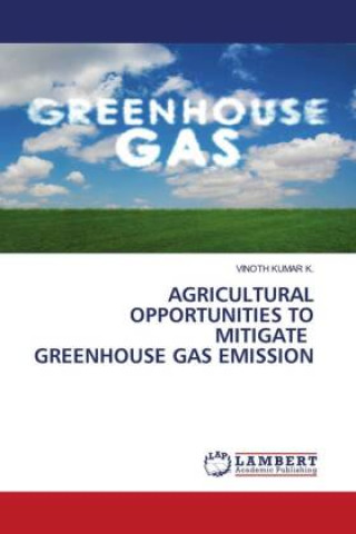 Carte AGRICULTURAL OPPORTUNITIES TO MITIGATE GREENHOUSE GAS EMISSION 