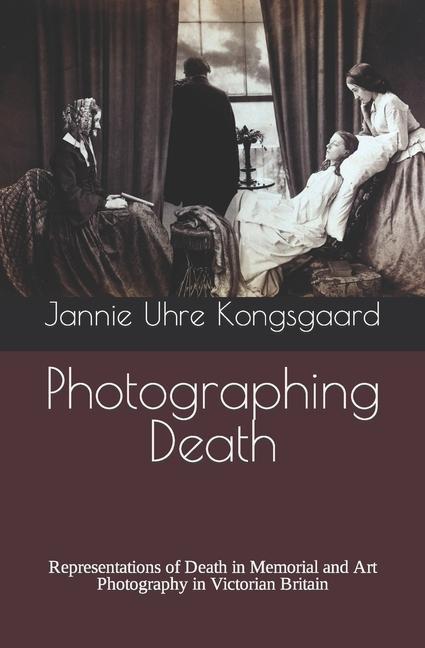 Книга Photographing Death: Representations of Death in Memorial and Art Photography in Victorian Britain 