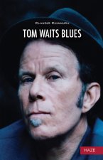 Könyv Tom Waits. Blues Claudio Chianura