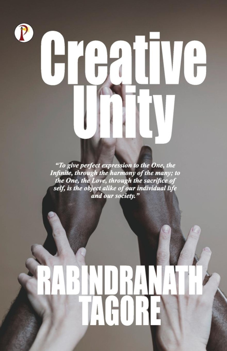 Knjiga Creative Unity Rabindranath Tagore