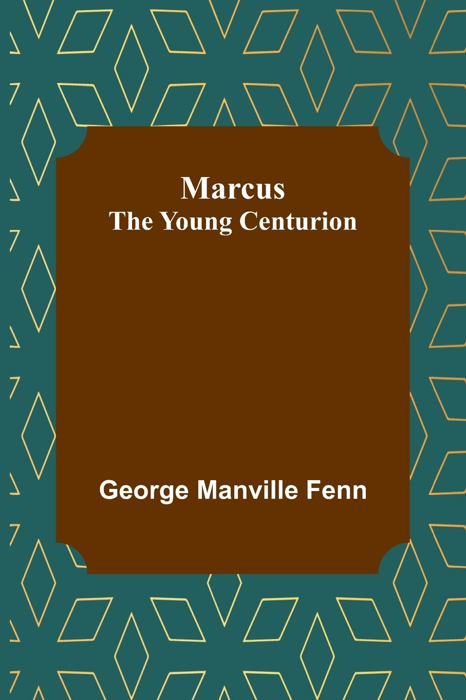 Knjiga Marcus George Manville Fenn