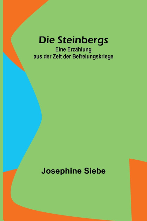 Knjiga Die Steinbergs Josephine Siebe