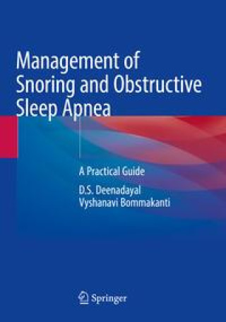 Kniha Management of Snoring and Obstructive Sleep Apnea: A Practical Guide Vyshanavi Bommakanti