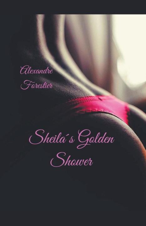 Kniha Sheila's Golden Shower 