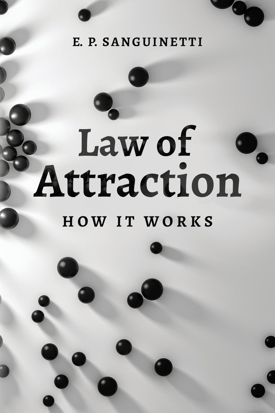 Book Law of Attraction: How it Works Emilia Philomena Sanguinetti