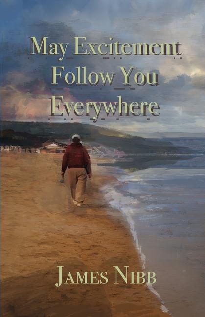 Knjiga May Excitement Follow You Everywhere 