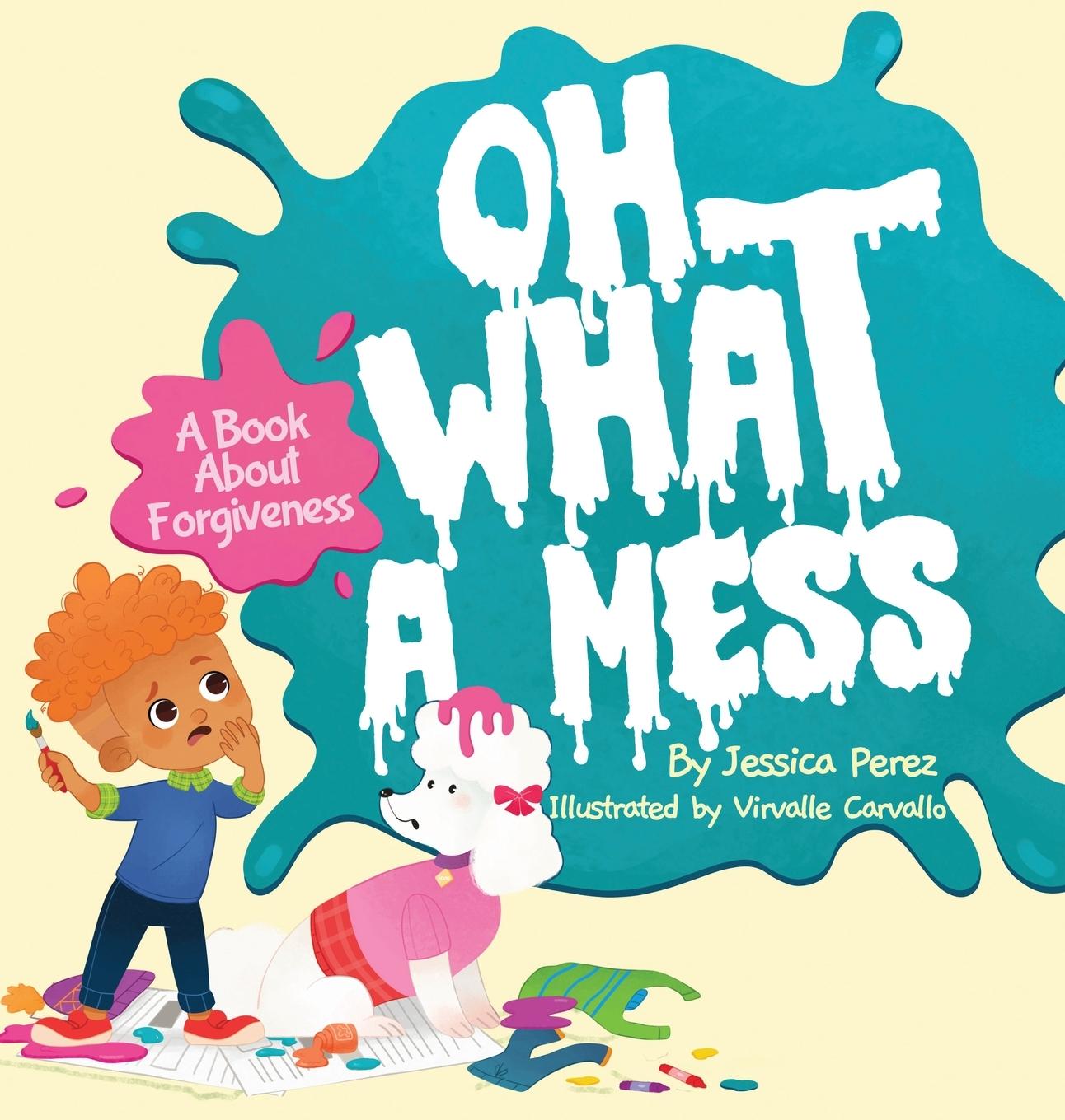 Book Oh What A Mess Jessica Perez