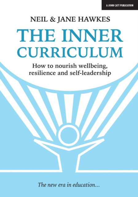 E-kniha Inner Curriculum: How to develop Wellbeing, Resilience & Self-leadership Jane Hawkes