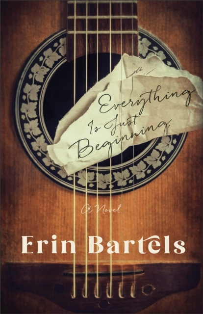 E-kniha Everything Is Just Beginning Erin Bartels