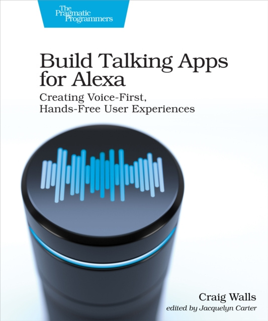E-book Build Talking Apps for Alexa Craig Walls