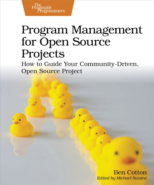 E-knjiga Program Management for Open Source Projects Ben Cotton