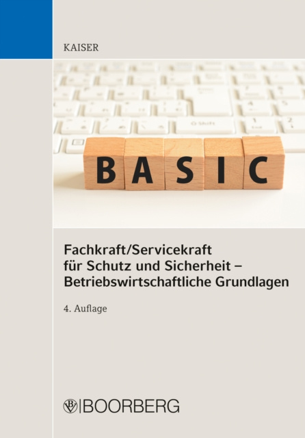E-kniha Fachkraft/Servicekraft fur Schutz und Sicherheit - Betriebswirtschaftliche Grundlagen Dieter Kaiser