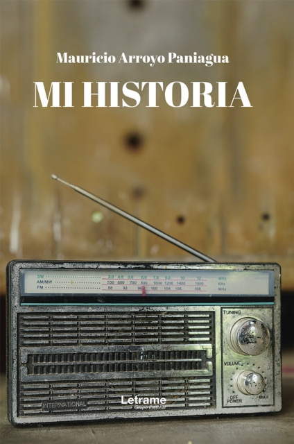 E-book Mi historia Mauricio Arroyo Paniagua