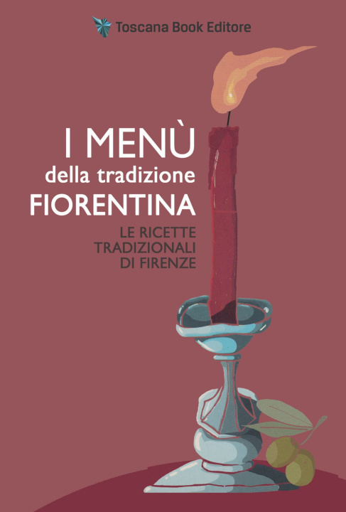 Kniha menù della tradizione fiorentina. Le ricette tradizionali di Firenze Alfonsina Fonsy Ricchi