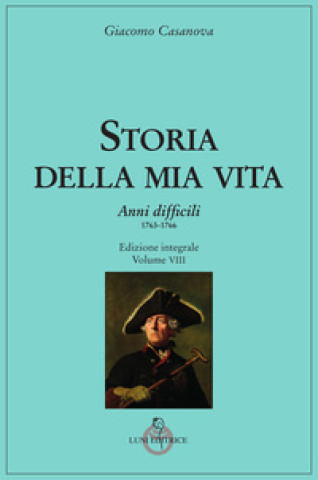 Kniha Storia della mia vita Giacomo Casanova