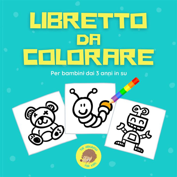 Kniha Libretto da colorare. Per bambini dai 3 anni in su Andrea Ferraro