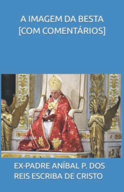 E-book IMAGEM DA BESTA [COM COMENTARIOS] EX-PADRE ANIBAL PEREIRA DOS REIS