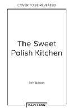Книга Sweet Polish Kitchen Ren Behan