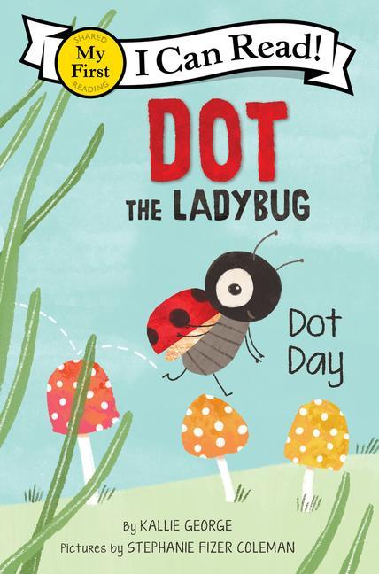 Carte Dot the Ladybug: Dot Day Stephanie Fizer Coleman