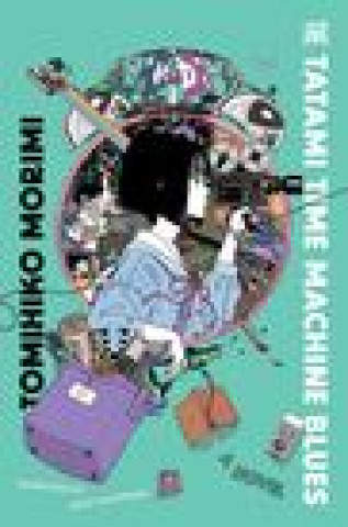 Kniha Tatami Time Machine Blues Tomihiko Morimi