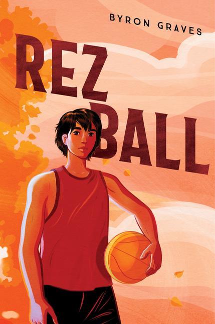 Book Rez Ball GRAVES BYRON