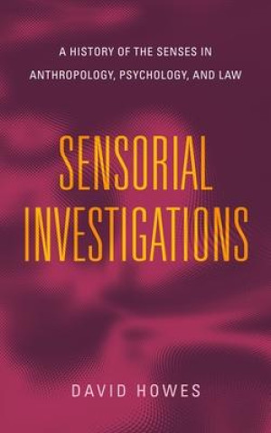 Kniha Sensorial Investigations David (Concordia University) Howes