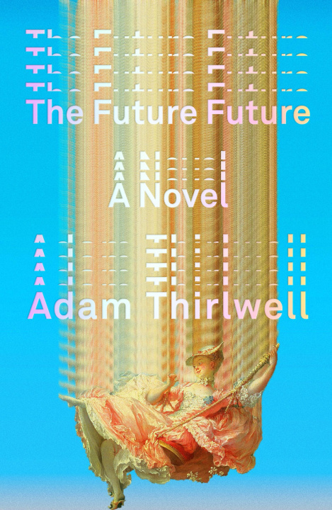 Książka The Future Future Thirlwell