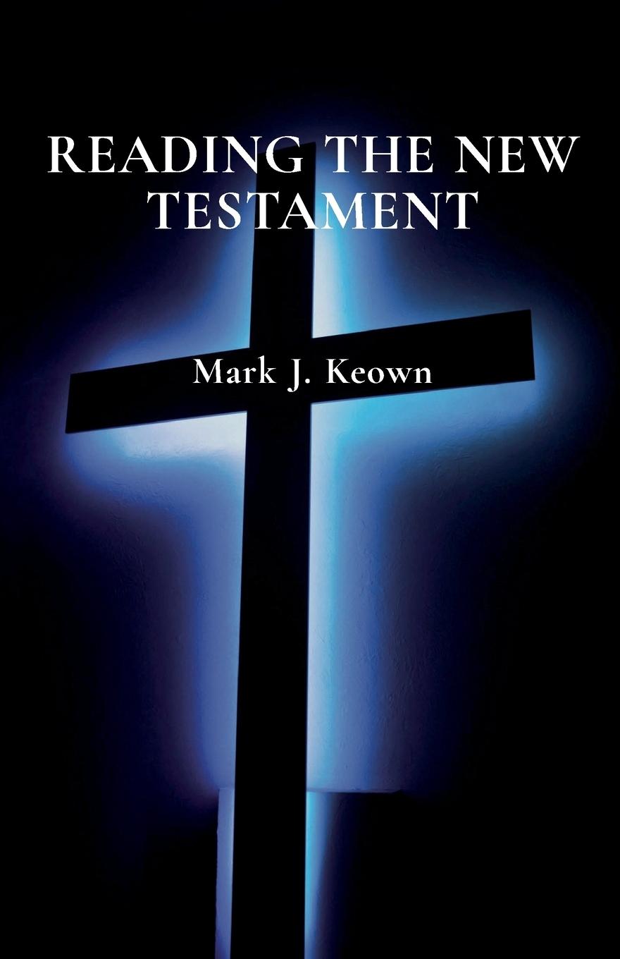 Boek Reading the New Testament Mark J. Keown