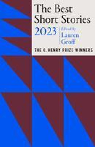Könyv The Best Short Stories 2023: The O. Henry Prize Winners Jenny Minton Quigley