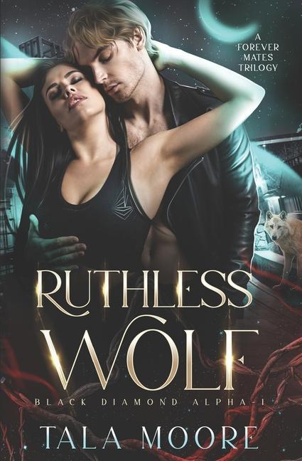 Kniha Ruthless Wolf: A Forever Mates Trilogy 