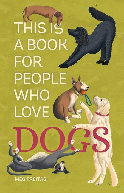 Knjiga This Is a Book for People Who Love Dogs Lucy Rose