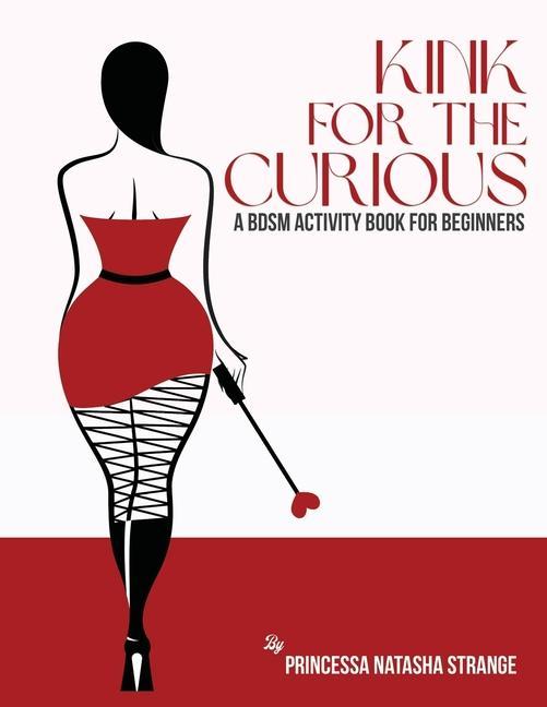 Carte Kink for the Curious: A BDSM Activity Book for Beginners 