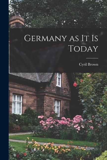 Knjiga Germany as it is Today Cyril Brown