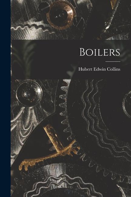 Knjiga Boilers Hubert Edwin Collins