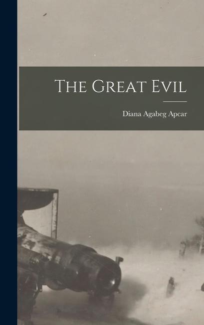 Knjiga The Great Evil Diana Agabeg Apcar
